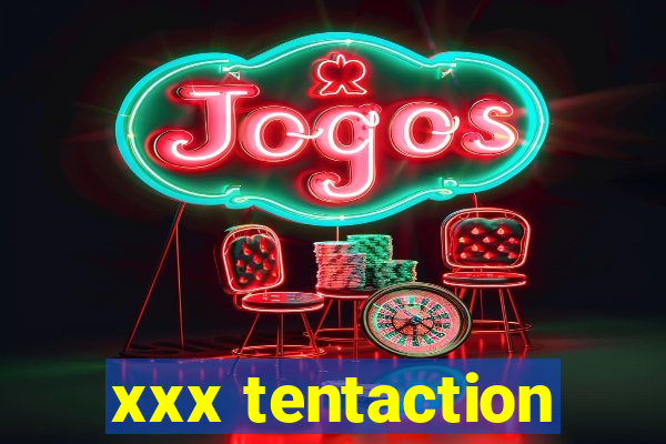 xxx tentaction